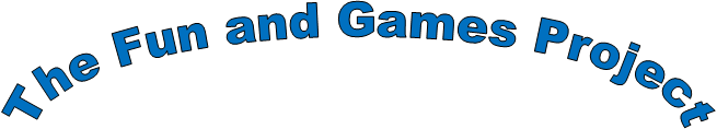 The Fun and Games Project