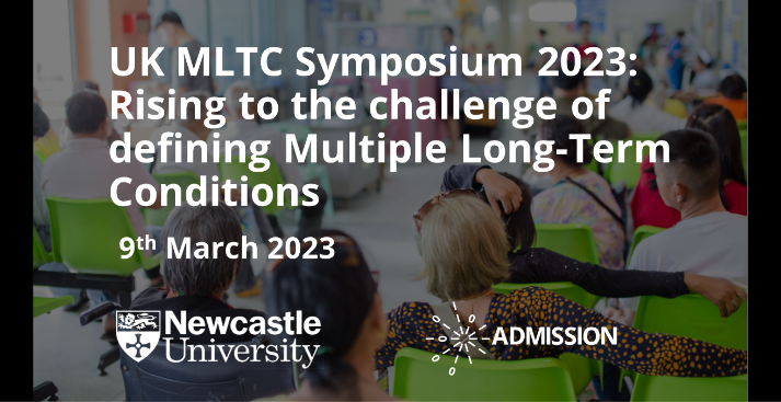 UK MLTC Symposium 2023: Rising to the challenge of defining multiple long term conditions. 9 March 2023